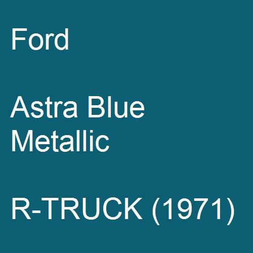 Ford, Astra Blue Metallic, R-TRUCK (1971).